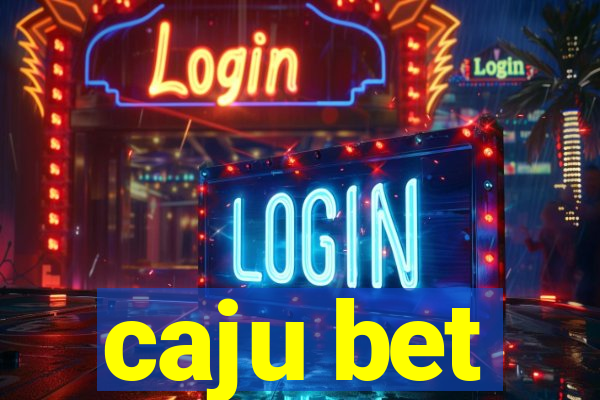 caju bet